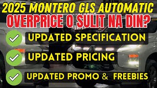 BAGONG 2025 MONTERO GLS AUTOMATIC OVERPRICE BA PARA SA UPGRADE OR SULIT NA ALAMIN NATIN [upl. by Aneekas]