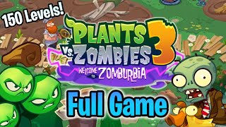 PvZ 3 quotWelcome to Zomburbiaquot Full Game 150 Levels [upl. by Tamera329]