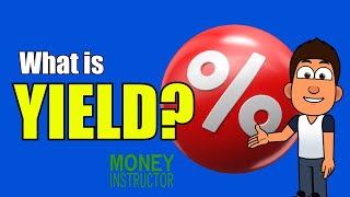 What is Yield How to Calculate  Money Instructor [upl. by Adnalay]