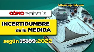 Cómo evaluar la Incertidumbre de Medición según la ISO 15189 [upl. by Makell]