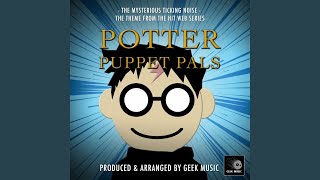 The Mysterious Ticking Noise From quotPotter Puppet Palsquot [upl. by Anihsak]