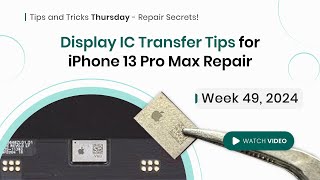 iPhone 13 Pro Max Display IC Transfer – Tips amp Tricks for a Smooth Repair [upl. by Rasure]