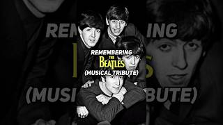 Remembering The Beatles ✨🥹 Musical Tribute to The Beatles shorts [upl. by Demott]