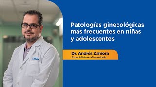 Patologías ginecológicas más frecuentes en niñas y adolescentes [upl. by Cand]