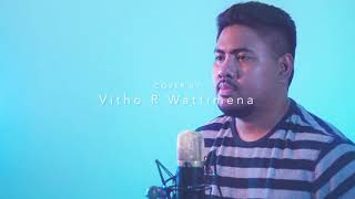 Vitho R Wattimena  Hargai beta original song by Valen Hattu [upl. by Dare738]