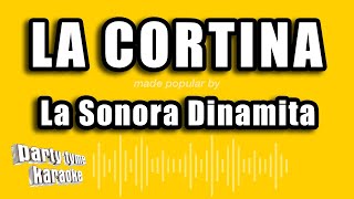 La Sonora Dinamita  La Cortina Versión Karaoke [upl. by Dalury]