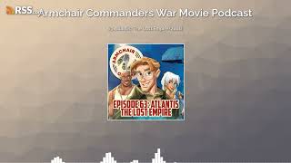 Atlantis  The Lost Empire 2001  Armchair Commanders Podcast [upl. by Jandy]