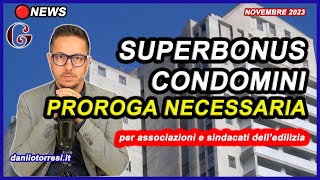 PROROGA SUPERBONUS 110 Condomini 2024 ultime notizie  necessaria secondo le associazioni [upl. by Yroc786]