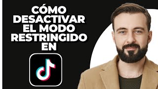 Cómo quitar desactivar el modo restringido en TikTok 2024 [upl. by Akciret772]