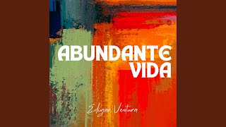 Abundante Vida [upl. by Ylhsa]