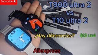 T900 ultra 2 vs T10 ultra 2 ¿Cuál de estos 2 ultras vale más la pena Aliexpress [upl. by Anitnahs537]