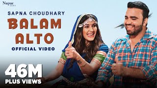 Balam Alto Official Video  Sapna Choudhary  Naveen Naru  New Haryanvi Songs Haryanavi 2020 [upl. by Annaiviv]