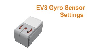 EV3 Gyro Sensor Settings [upl. by Yatnuhs]