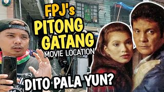 WOW FPJs quotPITONG GATANGquot Movie Location  NANDITO PA RIN ANG MGA BAHAY  RHY TV Vlog [upl. by Oirramed]