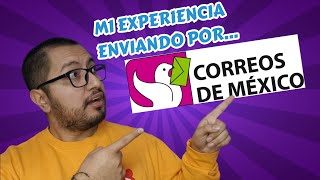 ¡Mi experiencia enviando paquetes por CORREOS DE MÉXICO [upl. by Rehoptsirhc]