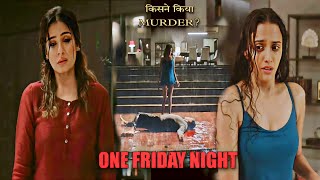 One Friday Night 2023 Movie Explained In Hindi  One Friday Night Movie Ending Explained In Hindi [upl. by Kcir]