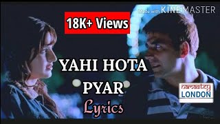 Yahi Hota Pyar  Namaste London  Lyrics Video [upl. by Aikat483]