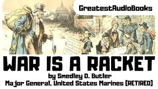 💥WAR IS A RACKET by Maj Gen Smedley D Butler🎧📖FULL AudioBook  Greatest🌟AudioBooks [upl. by Ahsatniuq]