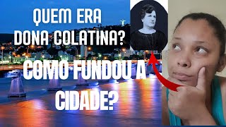 Toda História por trás de Colatina [upl. by Ise862]