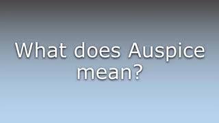 What does Auspice mean [upl. by Allison]