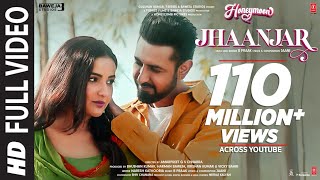 Jhaanjar Full Video Honeymoon ਹਨੀਮੂਨ  B Praak Jaani  Gippy Grewal Jasmin Bhasin  Bhushan K [upl. by Ygiaf490]