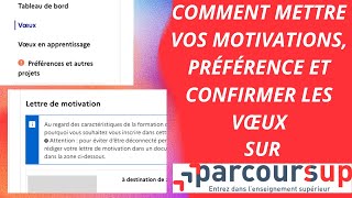 PARCOURSUP 2024  Comment mettre vos motivations préférence et confirmer les vœux [upl. by Marilin]