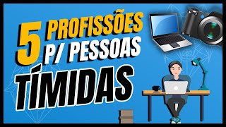 5 Profissões para Pessoas Tímidas Sou Ferreira [upl. by Esnofla96]