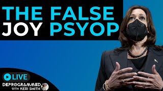 The False Kamala Joy Psyop  LIVE Deprogrammed with Keri Smith [upl. by Yrtnahc]