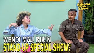 Wendi Mau Bikin StandUp Special Show Openernya Ayah Ojak  BTS 280924 Part 4 [upl. by Perry251]