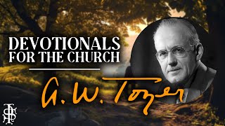 Three Modern Devotionals For The Church in 2024  AW Tozer [upl. by Hebel]