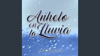 Anhelo En La Lluvia [upl. by Jojo983]