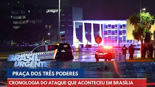 Veja a cronologia do ataque que aconteceu na Praça dos Três Poderes  Brasil Urgente  14112024 [upl. by Fisuoy54]