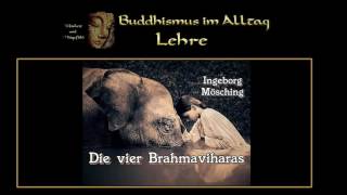 Die vier Brahmaviharas  Ingeborg Mösching [upl. by Arahk]