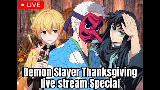 Demon Slayer Thanksgiving Live Stream Special [upl. by Aelem]