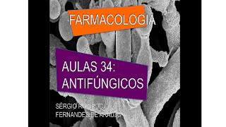 Curso de Farmacologia Aula 34  Antifungicos  Parte III [upl. by Morrie]