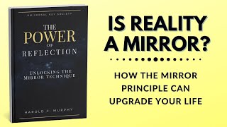 Unlock the Mirror Principle The Power of Reflection Audiobook [upl. by Rosemaria540]