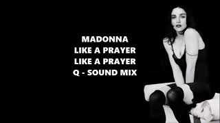 Madonna Like a Prayer  Like a Prayer  Q Sound Mix [upl. by Lorinda]