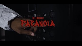 LIVELIKEDAVIS  PARANOIA OFFICIAL MUSIC VIDEO [upl. by Armand]