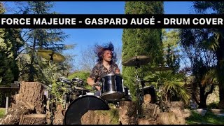 Force Majeure  Gaspard Augé Drum Cover [upl. by Lebana14]