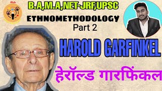 ETHNOMETHODOLOGY 2 HAROLD GARFINKEL  ALL ABOUT SOCIOLOGY [upl. by Nanine]