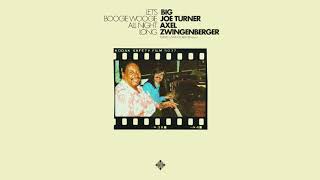 Big Joe Turner amp Axel Zwingenberger  Corrine Corrina Boogie [upl. by Sari]