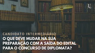 Candidato intermediário o que deve mudar na sua preparação com a saída do edital para o CACD [upl. by Marni]