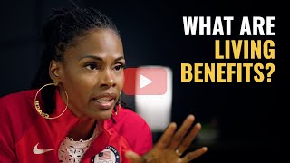 Chaunté Lowe What are Living Benefits [upl. by Okim]