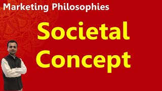 Societal Concept in Marketing Management Philosophies Class 12 Business Studies [upl. by Shelby]