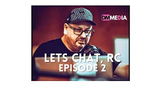 Lets Chat RC  Episode 2 quotThe Champsquot [upl. by Ydahs]