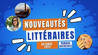 Gala du roman québécois 2024 Nouveautés littéraires AUTOMNE 2024 [upl. by Netta935]