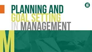 Planning and Goal Setting in Management [upl. by Eceinej]