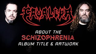 CAVALERA  About The quotSchizophreniaquot Album Title amp Artwork [upl. by Eedeed]