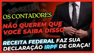 Não Precisa Pagar Contador Seu IRPF já tá Pronto no Sistema da Receita Federal É só chutar pro gol [upl. by Rame]