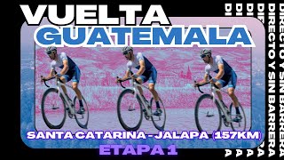 🔴 EN VIVO VUELTA A GUATEMALA 2024  ETAPA 1 157 KM [upl. by Ppilihp]